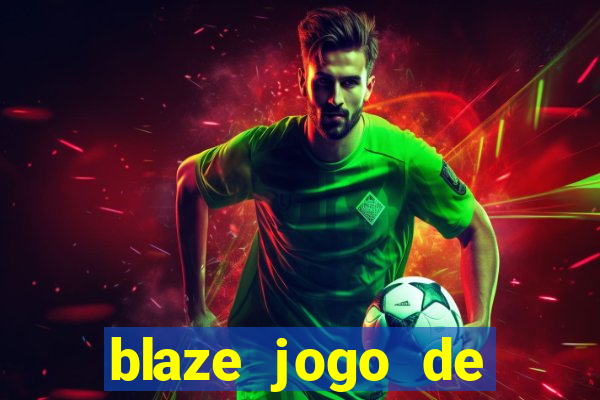 blaze jogo de apostas online