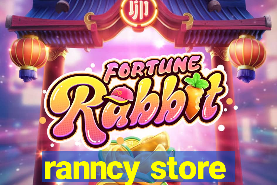 ranncy store