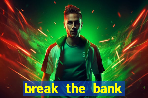 break the bank again slot