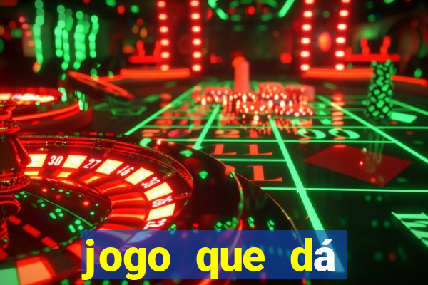 jogo que dá dinheiro na internet