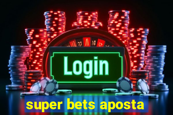 super bets aposta