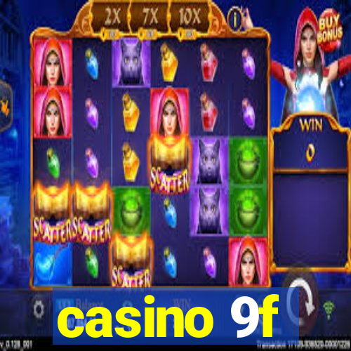 casino 9f