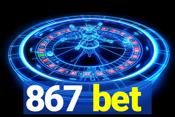 867 bet