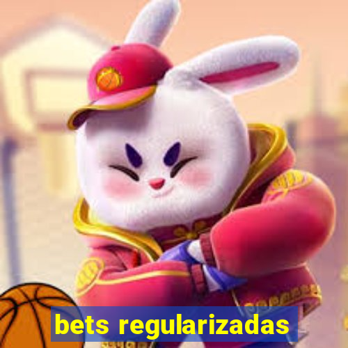 bets regularizadas