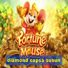 diamond capsa susun