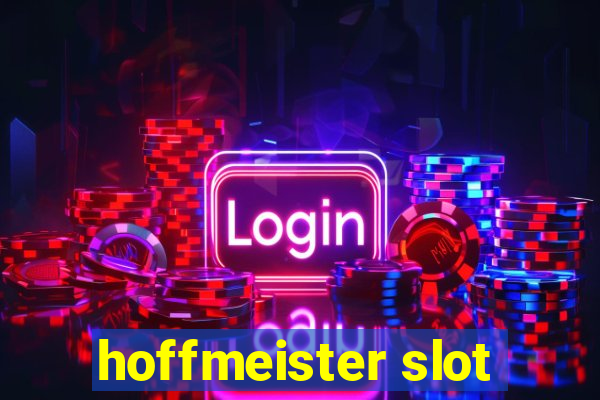 hoffmeister slot