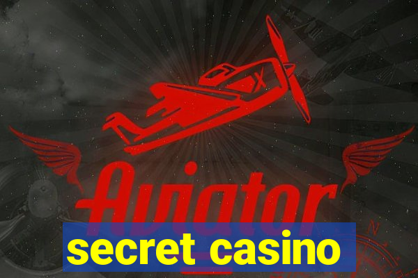 secret casino