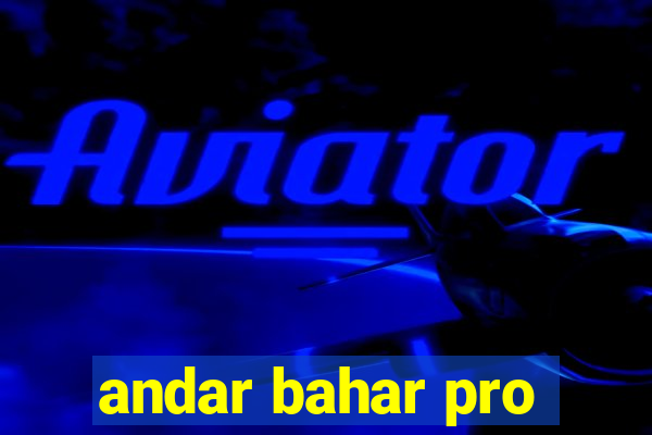 andar bahar pro