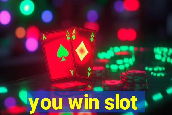 you win slot