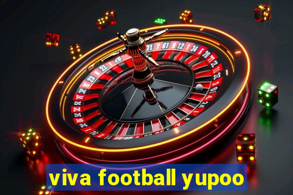 viva football yupoo