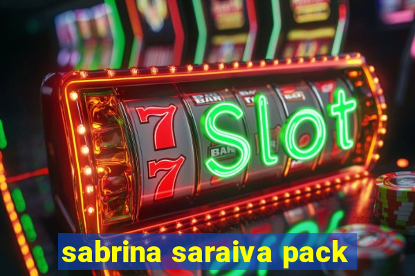 sabrina saraiva pack