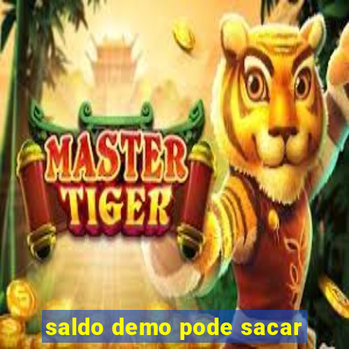 saldo demo pode sacar