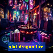 slot dragon fire