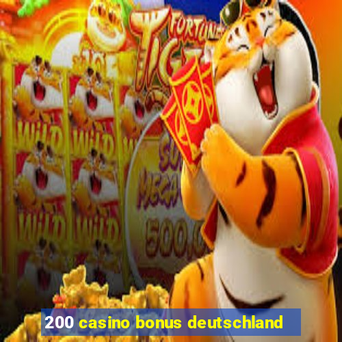 200 casino bonus deutschland