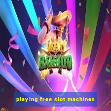 playing free slot machines