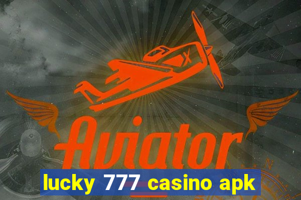 lucky 777 casino apk