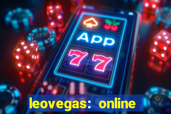 leovegas: online casino games