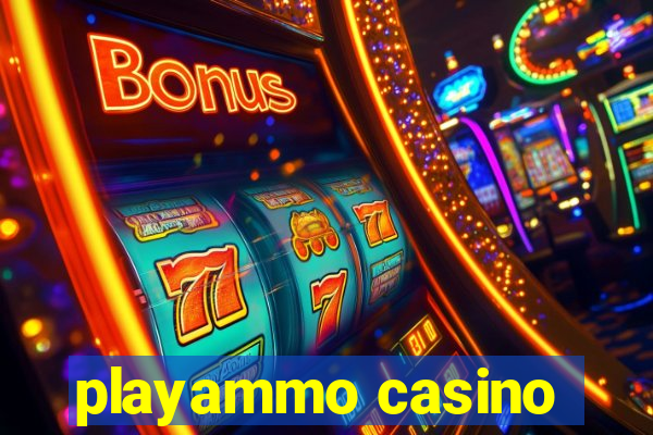 playammo casino