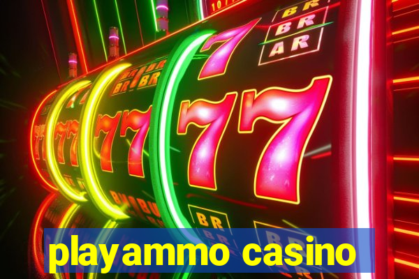 playammo casino