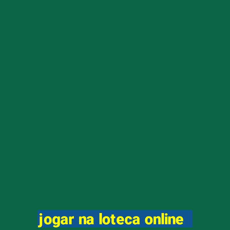 jogar na loteca online