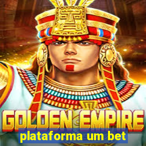 plataforma um bet