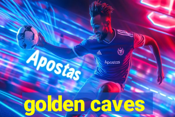 golden caves