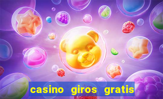 casino giros gratis sin deposito