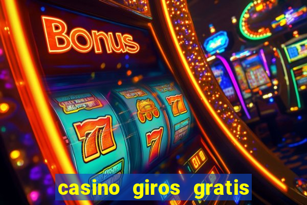 casino giros gratis sin deposito