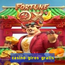 casino giros gratis sin deposito