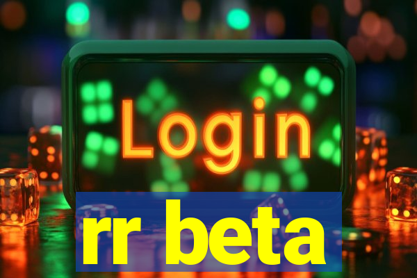 rr beta