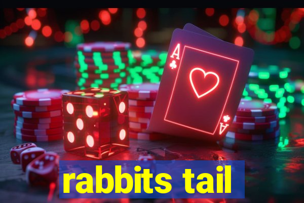 rabbits tail