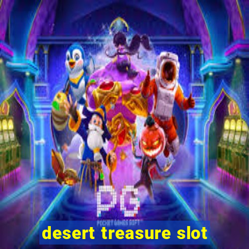 desert treasure slot