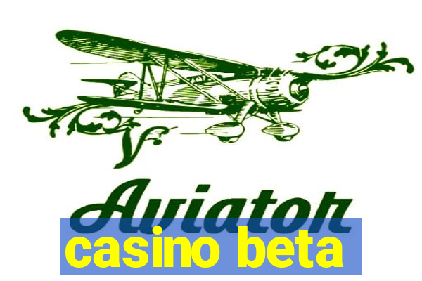 casino beta