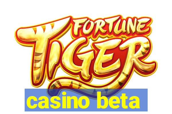 casino beta