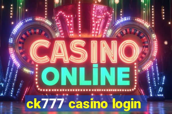 ck777 casino login