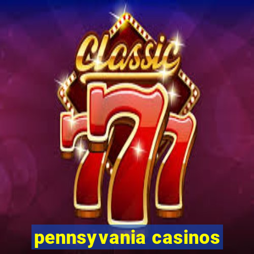 pennsyvania casinos