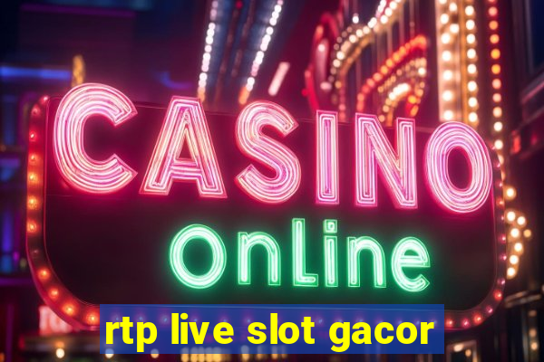 rtp live slot gacor