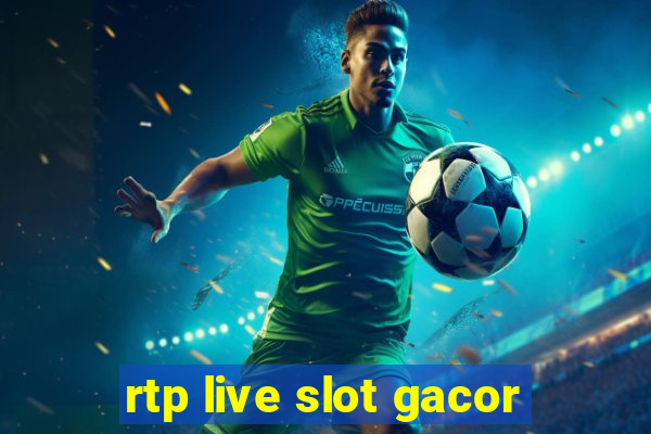 rtp live slot gacor