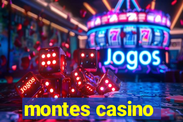 montes casino