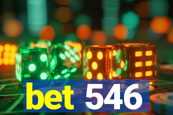 bet 546