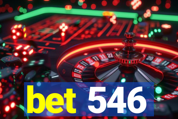 bet 546