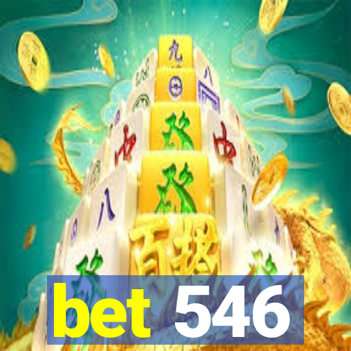 bet 546