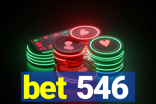 bet 546