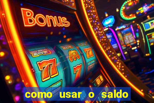 como usar o saldo bonus vai de bet