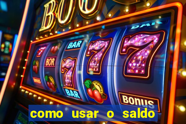 como usar o saldo bonus vai de bet