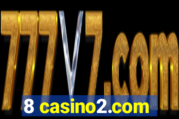 8 casino2.com