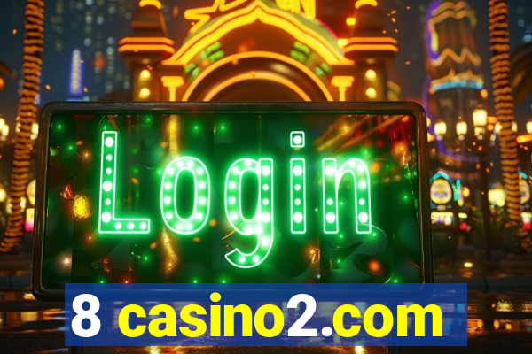 8 casino2.com