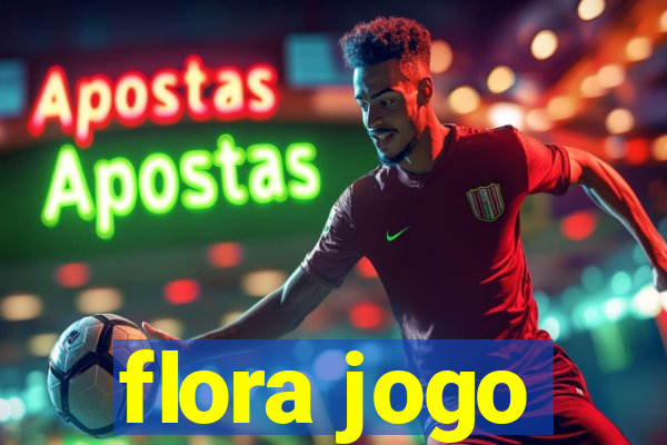 flora jogo