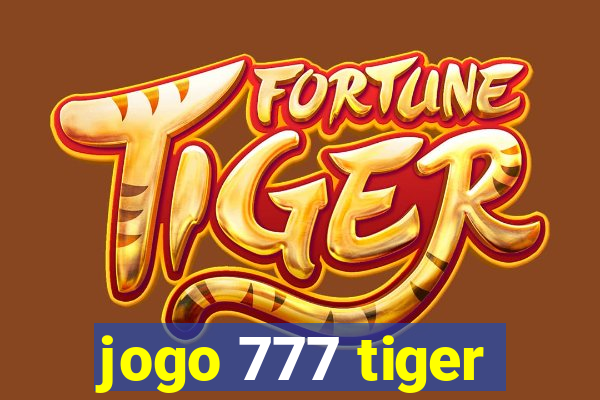 jogo 777 tiger