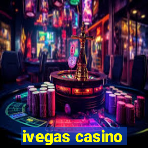 ivegas casino